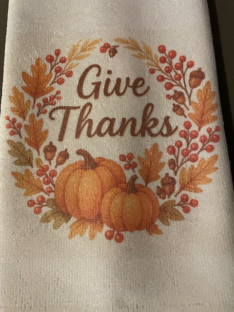 Give Thanks Thanksgiving Tea Towel